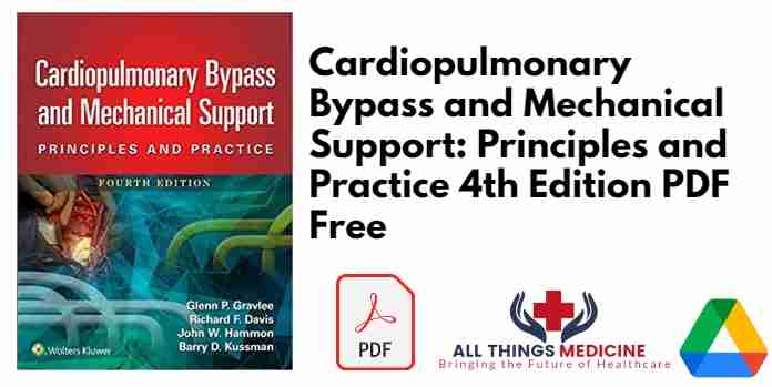 Cardiopulmonary Bypass and Mechanical Support: Principles and Practice 4th Edition PDF