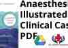 Anaesthesia Illustrated Clinical Cases PDF