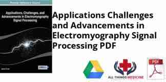 Applications Challenges and Advancements in Electromyography Signal Processing PDF
