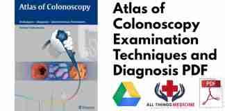 Atlas of Colonoscopy Examination Techniques and Diagnosis PDF