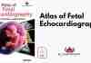 Atlas of Fetal Echocardiography by Sudhir R Shah pdf