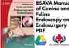 BSAVA Manual of Canine and Feline Endoscopy and Endosurgery PDF