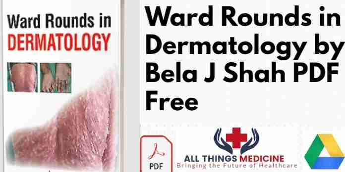 [BeFunky patch_0sh96mejmj] Ward Rounds in Dermatology by Bela J Shah PDF Free