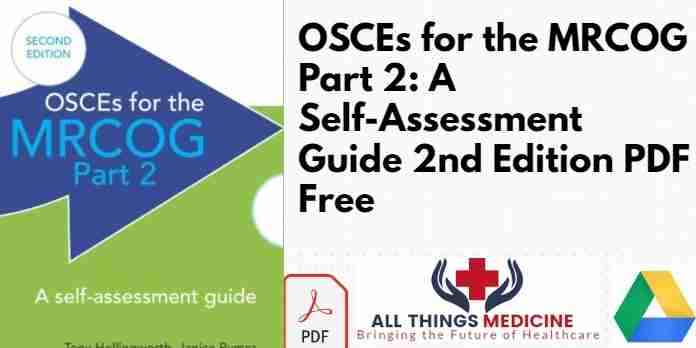 OSCEs for the MRCOG Part 2: A Self-Assessment Guide 2nd Edition PDF