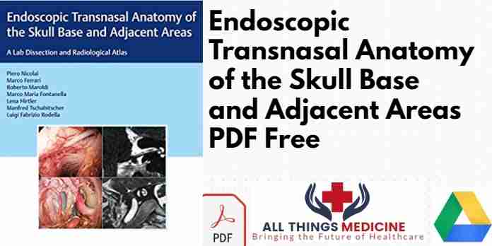 Endoscopic Transnasal Anatomy of the Skull Base and Adjacent Areas PDF Free