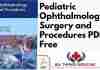 Pediatric Ophthalmology Surgery and Procedures PDF