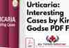 Urticaria: Interesting Cases by Kiran Godse PDF