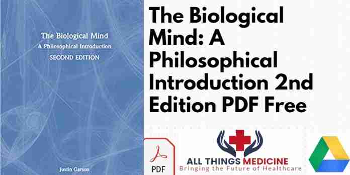 The Biological Mind: A Philosophical Introduction 2nd Edition PDF