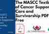 he MASCC Textbook of Cancer Supportive Care and Survivorship PDF