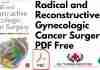 Radical and Reconstructive Gynecologic Cancer Surgery PDF