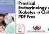 Practical Endocrinology and Diabetes in Children PDF