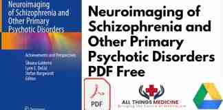Neuroimaging of Schizophrenia and Other Primary Psychotic Disorders PDF