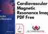 Cardiovascular Magnetic Resonance Imaging PDF