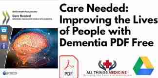 Care Needed: Improving the Lives of People with Dementia PDF