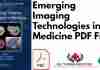 Emerging Imaging Technologies in Medicine PDF