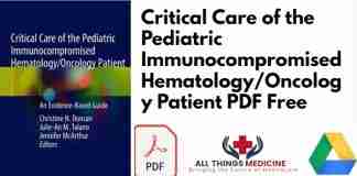 Critical Care of the Pediatric Immunocompromised Hematology/Oncology Patient PDF