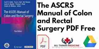The ASCRS Manual of Colon and Rectal Surgery PDF