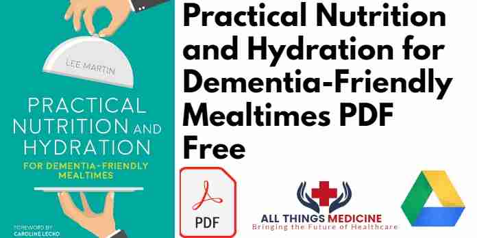 Practical Nutrition and Hydration for Dementia Friendly Mealtimes PDF