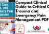 Compact Clinical Guide to Critical Care Trauma and Emergency Pain Management PDF