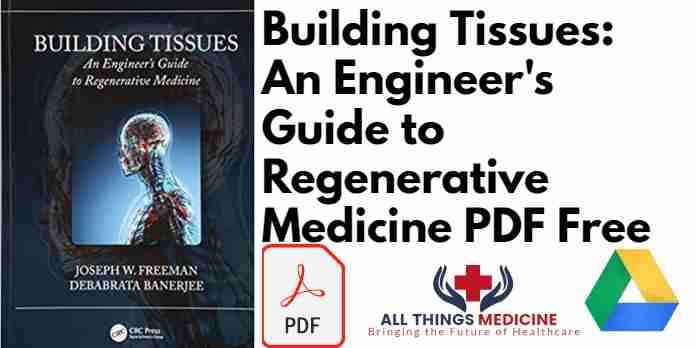 Building Tissues: An Engineers Guide to Regenerative Medicine PDF