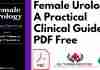 Female Urology: A Practical Clinical Guide PDF