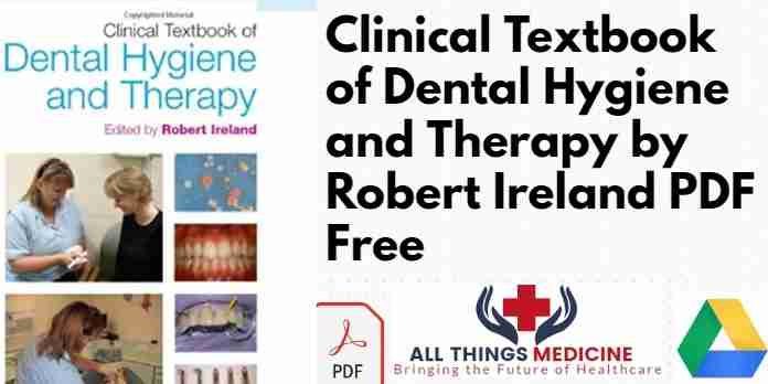 Clinical Textbook of Dental Hygiene and Therapy by Robert Ireland PDF