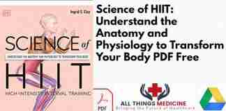Science of HIIT: Understand the Anatomy and Physiology to Transform Your Body PDF