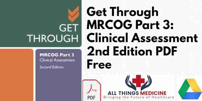 Get Through MRCOG Part 3: Clinical Assessment 2nd Edition PDF
