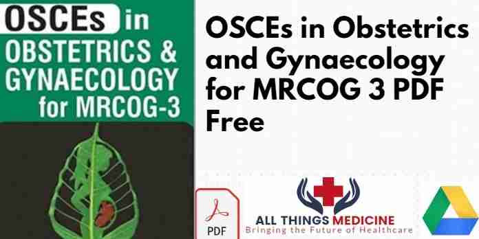 OSCEs in Obstetrics and Gynaecology for MRCOG 3 PDF