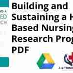Building and Sustaining a Hospital Based Nursing Research Program PDF