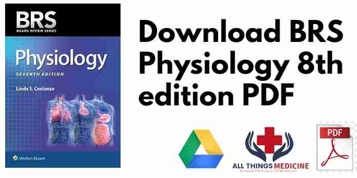 BRS Physiology 8th edition PDF is one of the best book for studying medical physiology.