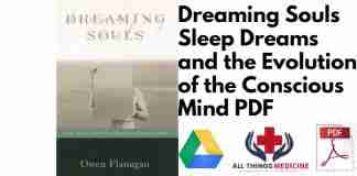 Dreaming Souls Sleep Dreams and the Evolution of the Conscious Mind PDF