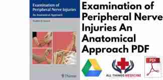Examination of Peripheral Nerve Injuries An Anatomical Approach PDF