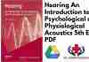 Hearing An Introduction to Psychological and Physiological Acoustics 5th Edition PDF