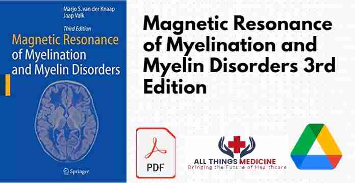 Magnetic Resonance of Myelination and Myelin Disorders 3rd Edition PDF