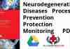 Neurodegenerative Diseases Processe Prevention Protection and Monitoring PDF