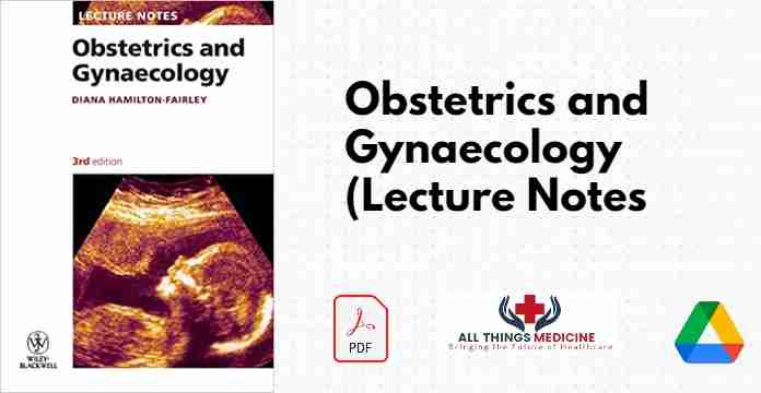 Obstetrics and Gynaecology (Lecture Notes) 2nd edition pdf