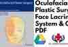 Oculofacial Plastic Surgery Face Lacrimal System & Orbit PDF