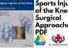 Sports Injuries of the Knee Surgical Approaches PDF