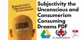 Subjectivity the Unconscious and Consumerism Consuming Dreams PDF