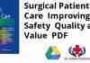 Surgical Patient Care Improving Safety Quality and Value PDF