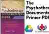 The Psychotherapy Documentation Primer PDF