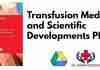 Transfusion Medicine and Scientific Developments PDF