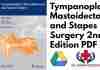 Tympanoplasty Mastoidectomy and Stapes Surgery 2nd Edition PDF