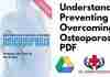 Understanding Preventing and Overcoming Osteoporosis PDF