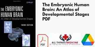 The Embryonic Human Brain: An Atlas of Developmental Stages PDF