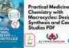 Practical Medicinal Chemistry with Macrocycles: Design Synthesis and Case Studies PDF
