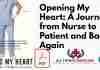 Opening My Heart: A Journey from Nurse to Patient and Back Again PDF