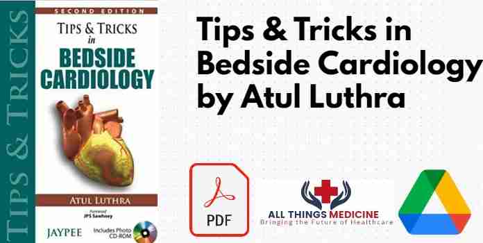 Tips & Tricks in Bedside Cardiology by Atul Luthra