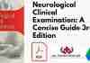 Neurological Clinical Examination: A Concise Guide 3rd Edition